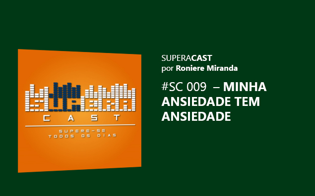 SC-009-MINHA-ANSIEDADE-TEM-ANSIEDADE