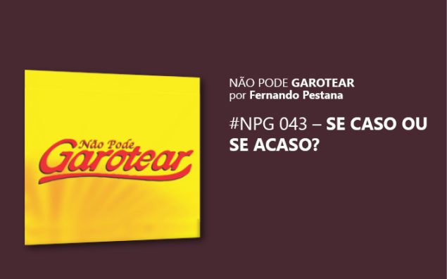 npg-043-se-caso-ou-se-acaso