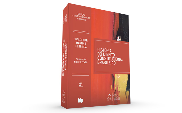 Coleção Constitucionalismo Brasileiro: registro histórico para compreensão da nossa cultura jurídica