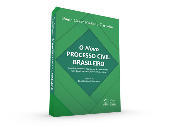 O Novo Processo Civil Brasileiro: exposição sistemática do processo