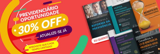 Livros de Direito Previdenciário com 30% OFF!