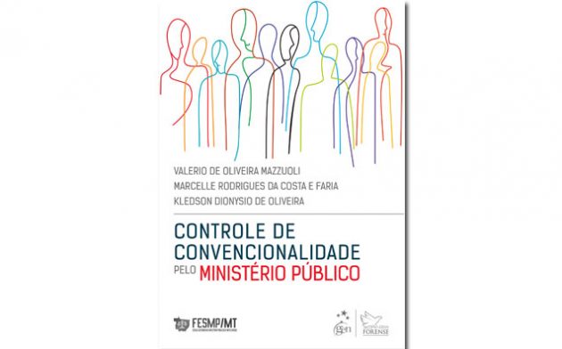 Autores contam como foi a experiência de escrever o livro Controle de convencionalidade do Ministério Público