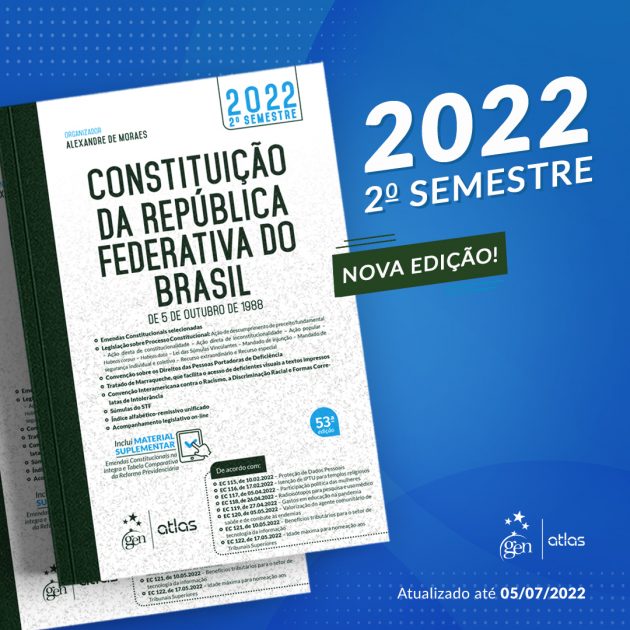 Constituição da República Federativa do Brasil 2022 - 2º semestre: veja as novas leis