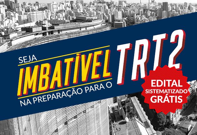 Editora Método oferece acesso grátis a edital sistematizado para o TRT 2