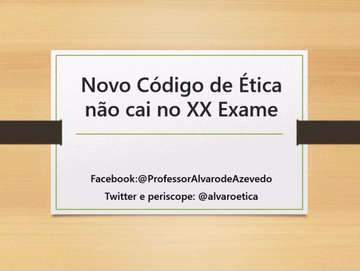 NOVO OU VELHO? No próximo exame qual Código Ética cai e por quê?