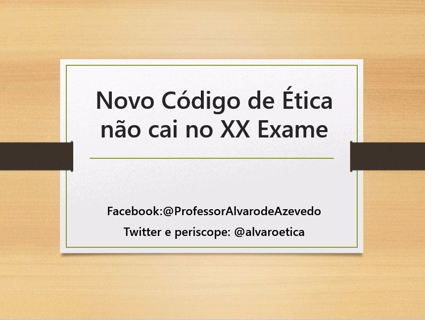 NOVO OU VELHO? No próximo exame qual Código Ética cai e por quê?