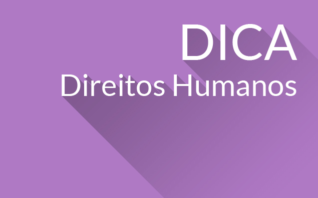 Dica de Direitos Humanos – n. 8