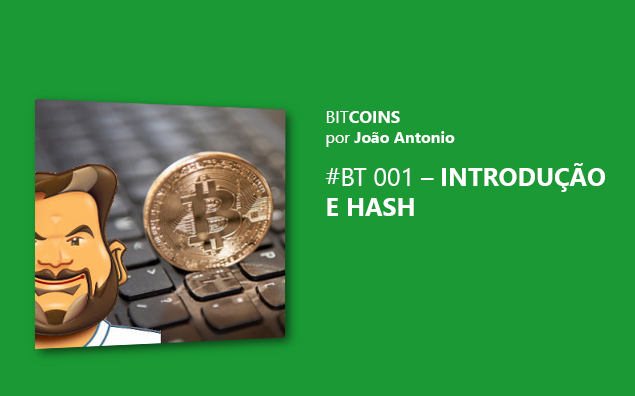 Bitcoins: Introdução e Hash