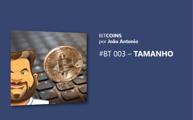 Bitcoins: Tamanho