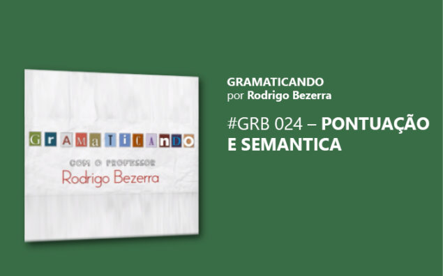 Gramaticando: Pontuação e semântica