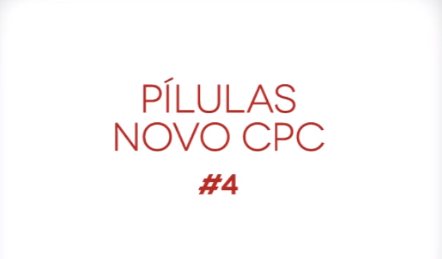Pílulas Novo CPC – #4