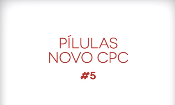 Pílulas Novo CPC – #5