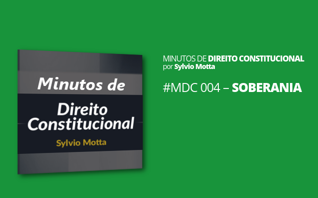 Minutos de Direito Constitucional – #004 – Soberania