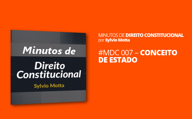 Minutos de Direito Constitucional – #007 – Conceito de Estado