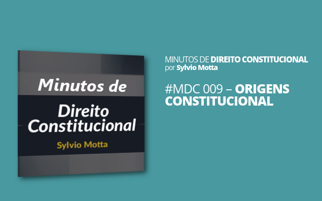 Minutos de Direito Constitucional – #009 – Origens