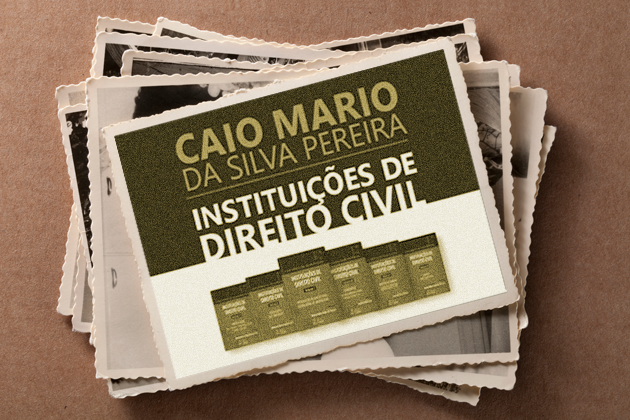 PUBLIEDITORIAL: Instituições de Direito Civil – O Clássico se renova