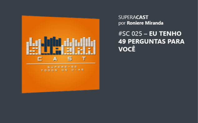 Superacast: Eu tenho 49 perguntas para você