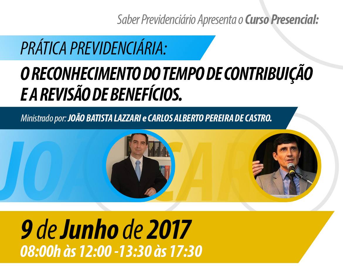 Curso Presencial de Prática Previdenciária: O reconhecimento do tempo de contribuição e a revisão dos benefícios