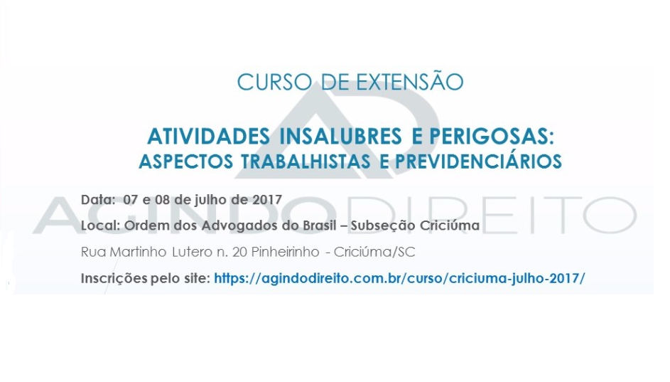 Curso de Extensão: Atividades insalubres e perigosas: aspectos trabalhistas e previdenciários