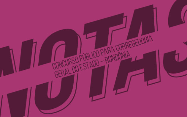 Concurso CGE/RO – Divulgada a Banca Organizadora