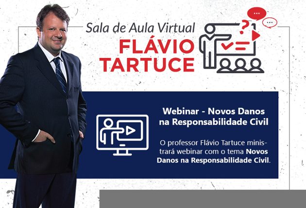 Webinar – Novos Danos na Responsabilidade Civil – Sala de Aula Digital Flávio Tartuce