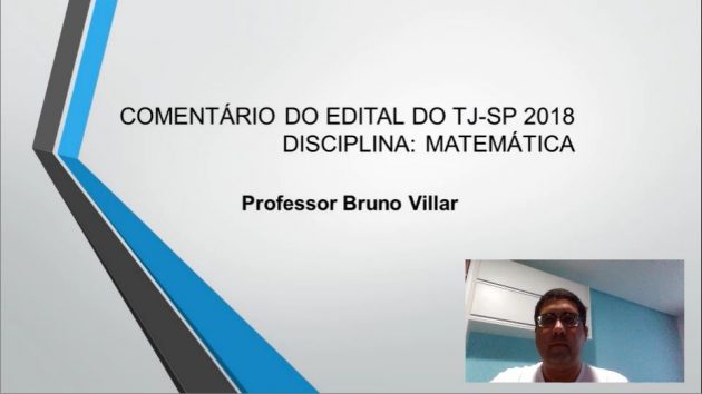 Professor Bruno Villar comenta a prova de matemática do concurso TJ/ SP