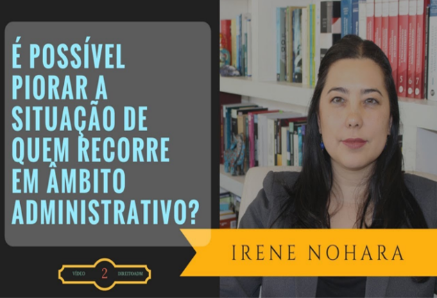 É possível piorar a situação de quem recorre em âmbito administrativo?
