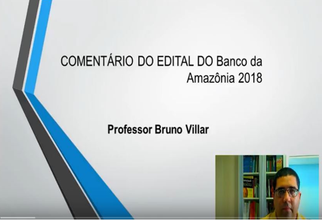 Bruno Villar comenta o edital do concurso do Banco da Amazônia