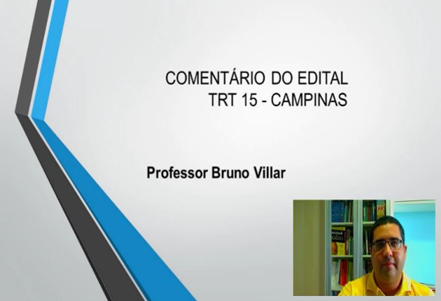 Bruno Villar comenta o edital do TRT 15