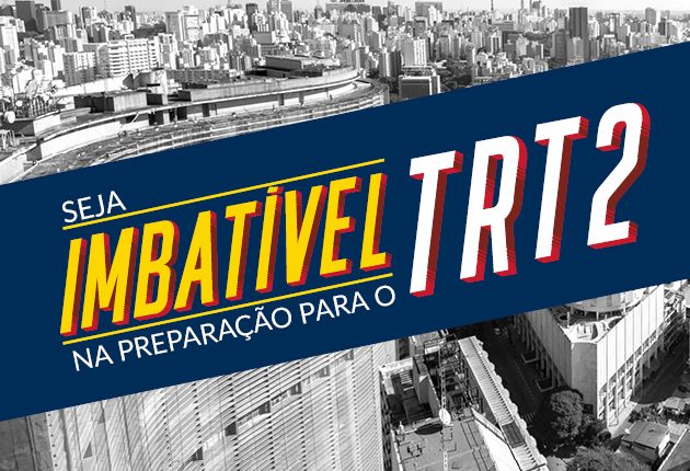 Seja imbatível na preparação para o TRT 2