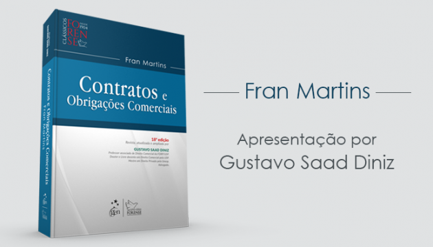 Apresentação: Contratos e Obrigações Comerciais de Fran Martins – por Gustavo Saad Diniz