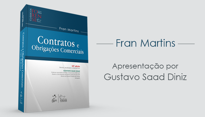Apresentação: Contratos e Obrigações Comerciais de Fran Martins – por Gustavo Saad Diniz