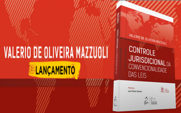 Prefácio da obra Controle Jurisdicional da Convencionalidade das Leis de Valerio do Prof. Oliveira Mazzuoli