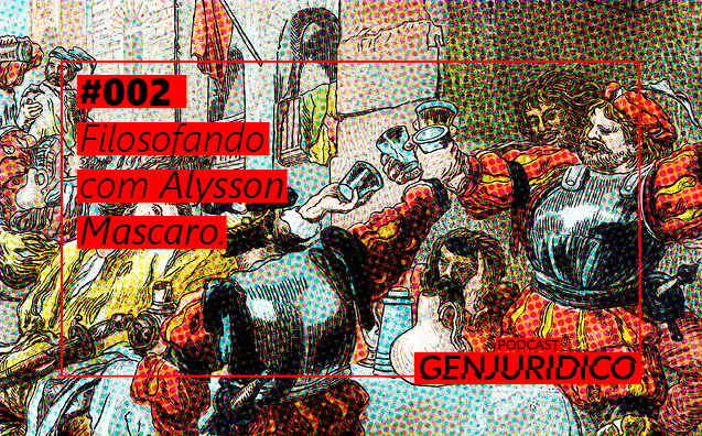 PGJ #002 – Filosofando, com Alysson Mascaro