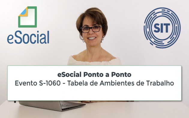 A Prof. Mara Camisassa Comenta o eSocial: SST – Evento S-1060 Tabela de Ambientes de Trabalho