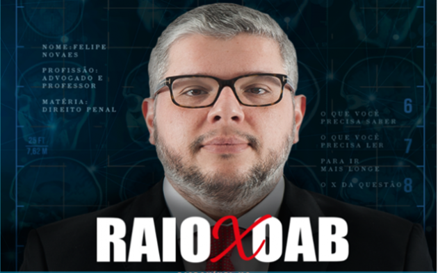 Direito Penal na OAB – Confira o Raio X da matéria com o Prof. Felipe Novaes