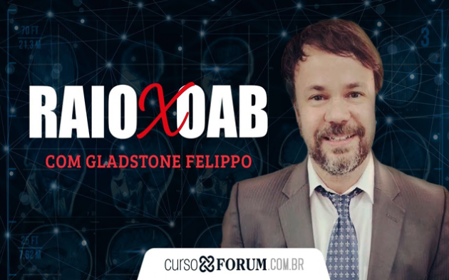 Direito Administrativo na OAB – Confira o Raio X da matéria com o Prof. Gladstone Felippo