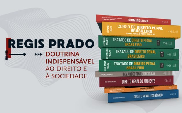 Luiz Regis Prado: doutrina indispensável ao Direito e à sociedade