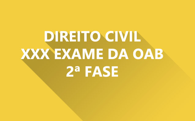 Como estudar Direito Civil para a 2ª fase do XXX Exame da OAB?