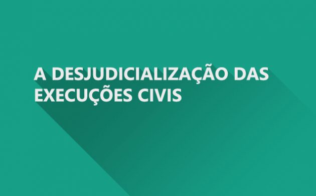 O alvissareiro Projeto de Lei 6.204/19: desjudicialização de títulos executivos civis e a crise da jurisdição estatal
