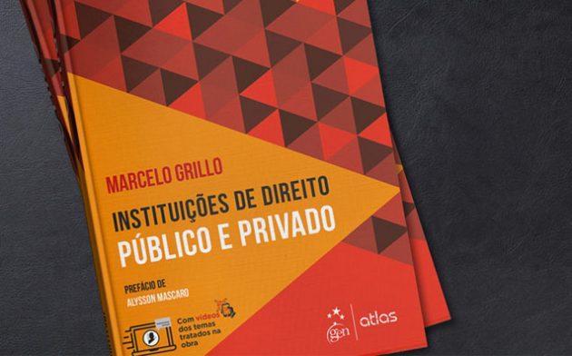 Resenha: Instituições de Direito Público e Privado – Marcelo Grillo