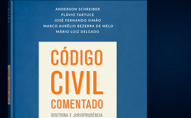‘Código Civil Comentado’ chega à 2ª edição com atualizações e novos conteúdos. Confira!
