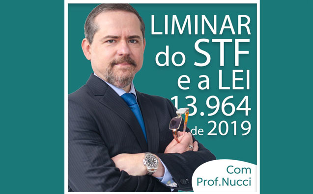 Reforma da Lei 13.964/2019 – Comentários à liminar do STF