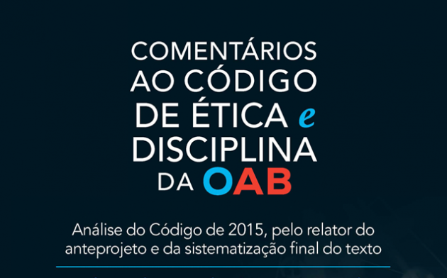 Comentários ao Código de Ética e Disciplina da OAB