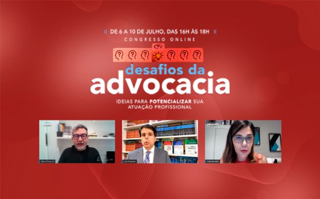 Congresso online “Desafios da Advocacia”: resumo do 3º dia
