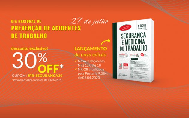 No Dia Nacional de Prevenção de Acidentes de Trabalho, ganhe 30% OFF na nova edição do Segurança e Medicina do Trabalho!