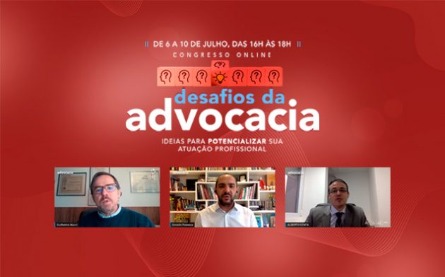 Congresso online “Desafios da Advocacia”: resumo do 1º dia
