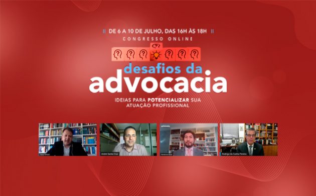 Congresso online “Desafios da Advocacia”: resumo do 2º dia