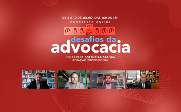 Congresso online “Desafios da Advocacia”: resumo do 2º dia