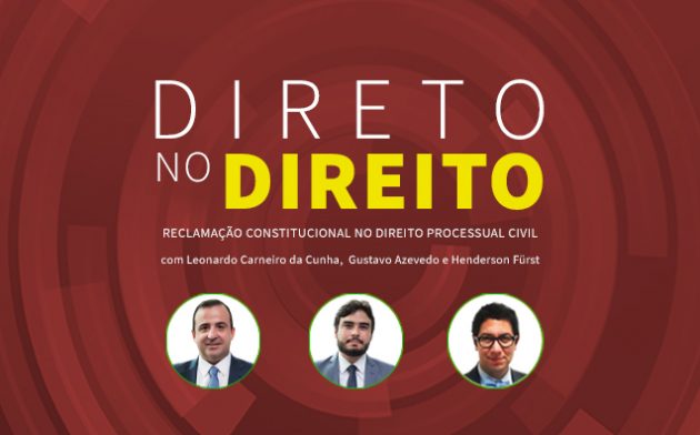 Reclamação Constitucional no Direito Processual Civil | Direto no Direito